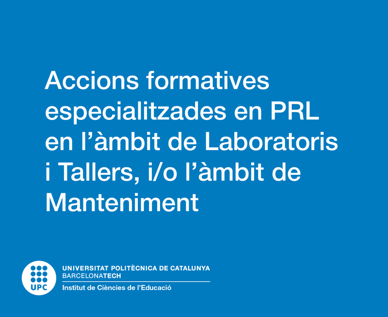 Accions formatives especialitzades en PRL en l’àmbit de Laboratoris i Tallers, i/o l’àmbit de Manteniment